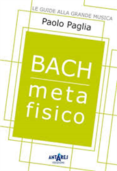  “Bach metafisico” - Paolo Paglia